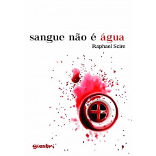 Sangue não é água - Raphael Scire