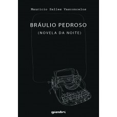 Bráulio Pedroso (Novela da Noite) - Mauricio Salles Vasconcelos