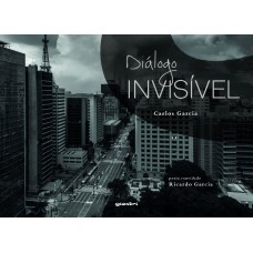 Diálogo Invisível - Carlos Garcia e Ricardo Garcia