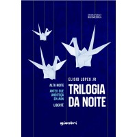 Trilogia da noite - Elisio Lopes jr