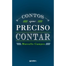 Contos que preciso contar - Marcello Campos