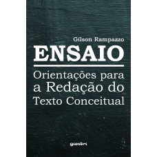 ENSAIO - Orientações para a redação do texto conceitual  - Gílson Rampazzo