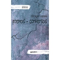 Poemas - Conversas - Poemas - Graça Lopes