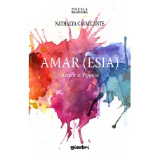 Amar(esia): Amor e Poesia - Nathalya Cavalcante