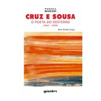 Cruz e Sousa – O poeta do desterro - Organizador: Alex Giostri