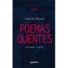 Poemas Quentes (Português - Inglês) - Eduardo Macedo