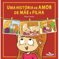 Uma história de amor de mãe e filha - Marluce SantDan