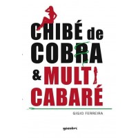 Chibé de Cobra & Multicabaré - Gigio Ferreira