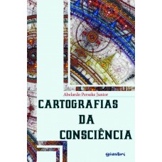 Cartografias da consciência - Abelardo Perseke Junior