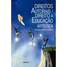 Direitos autorais e direito à educação artística - Tatiana Bonatti Peres