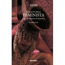 Dramaturgia Feminista - Luciana Lyra