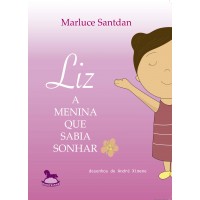 Liz, a menina que sabia sonhar - Marluce Santdan