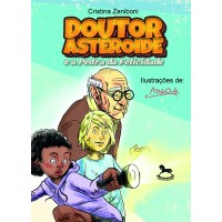 Doutor Asteroide e a pedra da felicidade - Cristina Zaniboni
