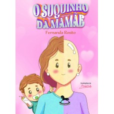 O Suquinho da Mamãe - Fernanda Rosito