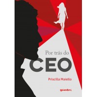 Por Trás do CEO - Priscilla Maiello