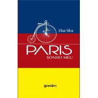 Paris, sonho meu - Elisa Silva