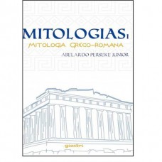 Um estudo sobre mitologias: livro 1 mitologia greco-romana - Abelardo Perseke Junior