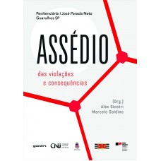 Assédio - das violações e consequências - Org. Alex Giostri e Marcelo Galdino