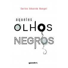 Aqueles olhos negros - Carlos Eduardo Rangel