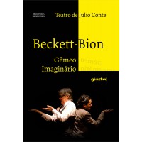 Beckett-Bion: Gêmeo Imaginário - Júlio Conte 