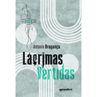 Lágrimas Vertidas - Antonio Bragança