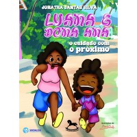 Luana e Dona Ana, o cuidado com o próximo - Jonatha Dantas Silva