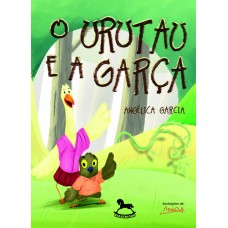 O Urutau e a Garça - Angélica Garcia