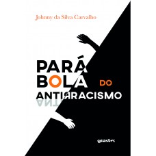 Parábola do Antirracismo - Johnny da Silva Carvalho