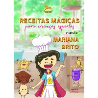 Receitas Mágicas Para Crianças Espertas - 3ª Ed - Mariana Brito