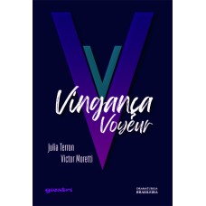 Vingança Voyeur - Julia Terron e Victor Moretti 