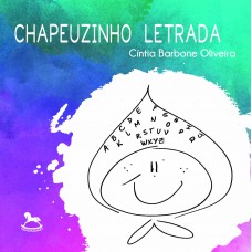 Chapeuzinho Letrada - Cíntia Barbone Oliveira