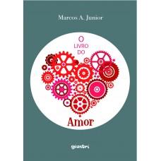 O livro do amor - Marcos A. Junior
