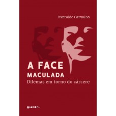 A face maculada - Everaldo Carvalho
