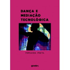 Dança e Mediação Tecnológica - Fernanda Preta