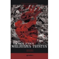 Somos Todos Mulheres Tristes - Carlos Correia Santos