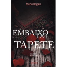 Embaixo do Tapete - Maria Daguia