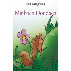 Minhoca Dondoca - Ivani Magalhães