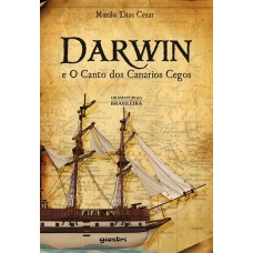 Darwin e o Canto dos Canários Cegos - Murilo Dias César