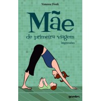 Mãe de primeira viagem - Vanessa Dwek