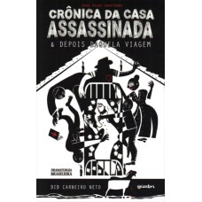 Crônica da casa assassinada & Depois daquela viagem: duas peças adaptadas - Dib Carneiro Neto