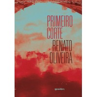 Primeiro Corte - Renato Oliveira