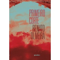 Primeiro Corte - Renato Oliveira