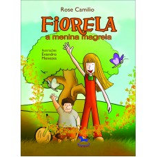 Fiorela – a menina magrela - Rose Camilio