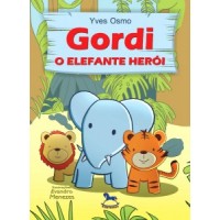 Gordi, o Elefante Herói - Yves Osmo