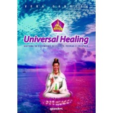 Universal Healing – Sistema de Essências de flores, Pedras e Cristais - Vera Gabriel