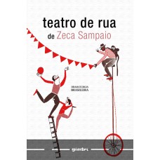 Teatro de Rua de Zeca Sampaio - Zeca Sampaio