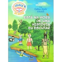 Está na Hora de uma História eu Escutar - Celise Melo (Celelê)