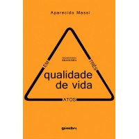 Qualidade de Vida em Três Atos - Aparecido Massi