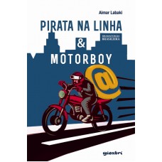 Pirata na linha & Motorboy - Aimar Labaki