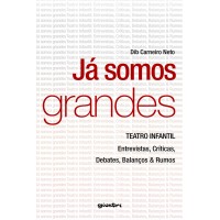 Já Somos Grandes - 	Dib Carneiro Neto